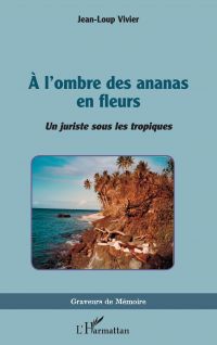 A l'ombre des ananas en fleurs