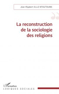 La reconstruction de la sociologie des religions