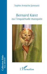 Bernard Koest ou l'inquiétude masquée