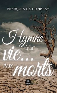 Hymne à la vie… Aux morts