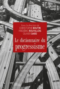 LE DICTIONNAIRE DU PROGRESSISME