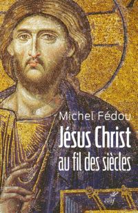 JESUS CHRIST AU FIL DES SIECLES