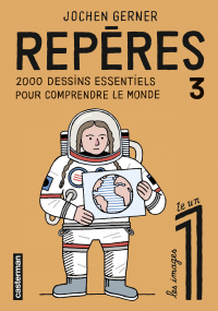 Repères (Tome 3) - 2000 dessins essentiels pour comprendre le monde