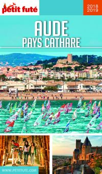 AUDE - PAYS CATHARE 2018/2019 Petit Futé