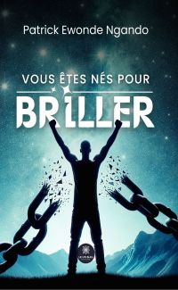 Vous êtes nés pour briller