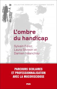 L'ombre du handicap – Parcours scolaires et professionnalisation avec la mucoviscidose