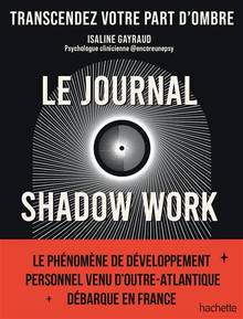 Le journal shadow work : transcendez votre part d'ombre