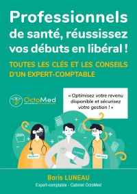 Professionnels de santé, réussissez vos débuts en libéral !