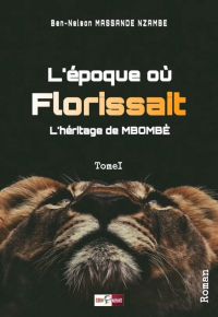 L’Époque où florissait