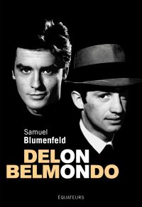 Delon - Belmondo. Un couple impossible