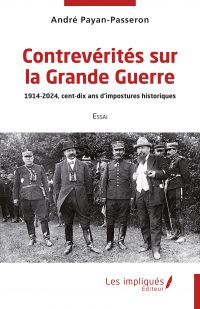 Contrevérités sur la Grande Guerre