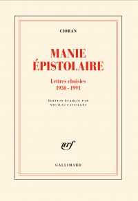 Manie épistolaire. Lettres choisies,1930-1991