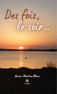 Des fois, le soir…