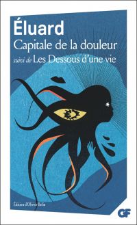 Capitale de la douleur suivi de Les Dessous d'une vie