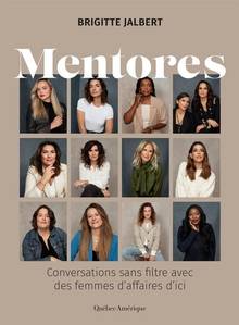 Mentores : Conversations sans filtre avec des femmes d'affaires d’ici