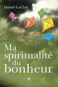 Ma spiritualité du bonheur