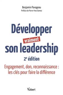 Développer vraiment son leadership  2eme edition