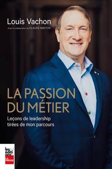 La passion du métier : Leçons de leadership tirées de mon parcours