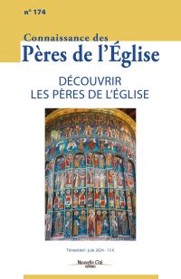 Connaissance des Pères de l'Église n°174