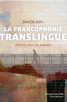 La francophonie translingue : éléments pour une poétique