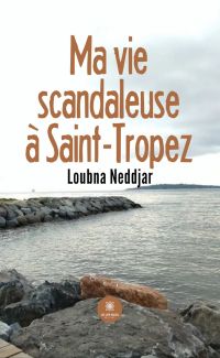 Ma vie scandaleuse à Saint-Tropez