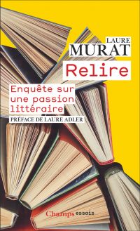 Relire. Enquête sur une passion littéraire