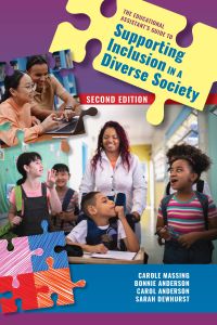 The Educational Assistant’s Guide to Supporting Inclusion in a Diverse Society, 2nd Ed.