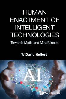 Human Enactment Of Intelligent Technologies: Towards Metis And Mindfulness