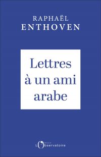 Lettres à un ami arabe