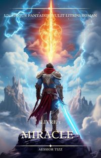 Miracle:Un Épique Fantaisie JeuLit LitRPG Roman (LIVRE 3)