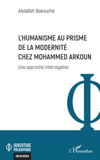 L’Humanisme au prisme  de la Modernité chez Mohammed Arkoun