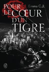 Pour le cœur d'un tigre (Tome 1)