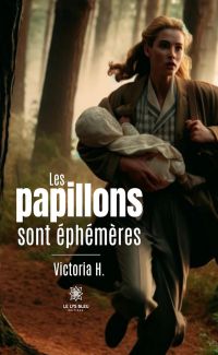 Les papillons sont éphémères