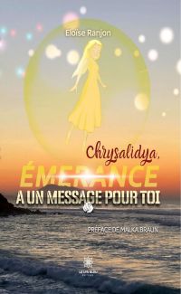 Chrysalidya, Émerance a un message pour toi