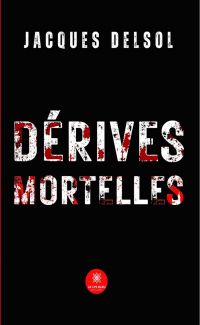 Dérives mortelles