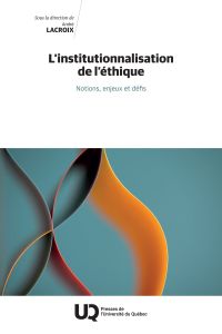 L’institutionnalisation de l’éthique