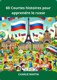 60 courtes histoires pour apprendre le russe