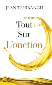 Tout SUR L'ONCTION