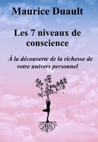 Les 7 niveaux de conscience