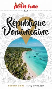 RÉPUBLIQUE DOMINICAINE 2025 Petit Futé