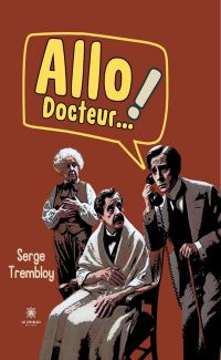 Allo ! Docteur…