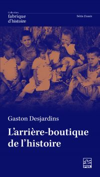 L’arrière-boutique de l’histoire