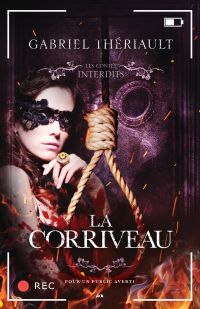 Les Contes Interdits - La Corriveau