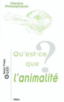 Qu'est-ce que l'animalité ?