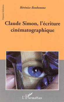 Claude Simon, l'écriture cinématographique