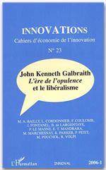 Innovation #23:John Kenneth Galbraith l'ère de l'opulence...