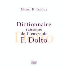 Dictionnaire raisonné de l'oeuvre de F. Dolto