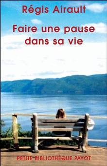 Faire une pause dans sa vie