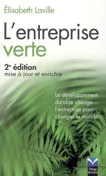 Entreprise verte : le developpement durable change .... ÉPUISÉ