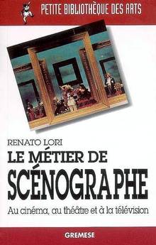 Métier de scénographie : Au cinéma, au théâtre et à la télévision